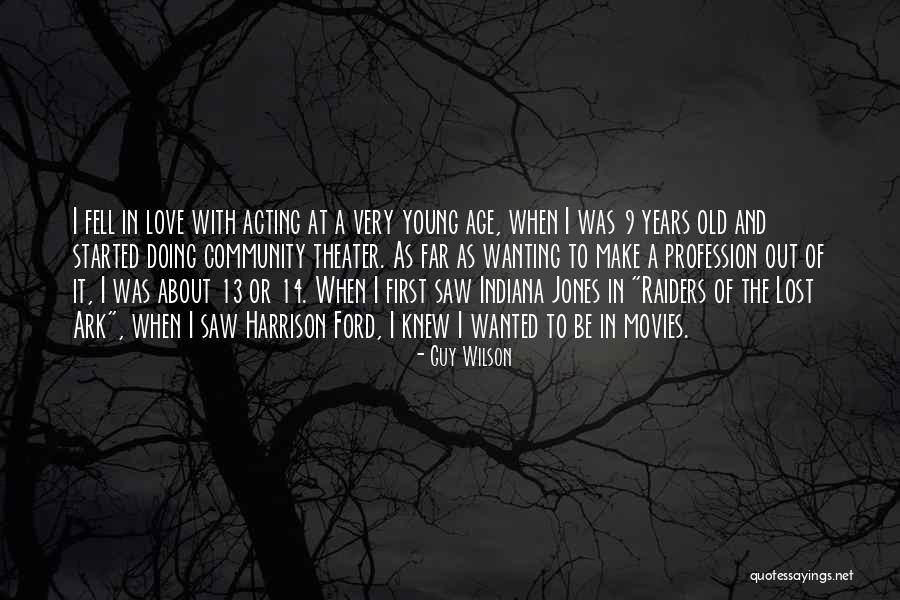 Acting Young Quotes By Guy Wilson Acting Young Quotes By Guy Wilson