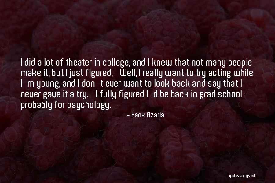 Acting Young Quotes By Hank Azaria Acting Young Quotes By Hank Azaria