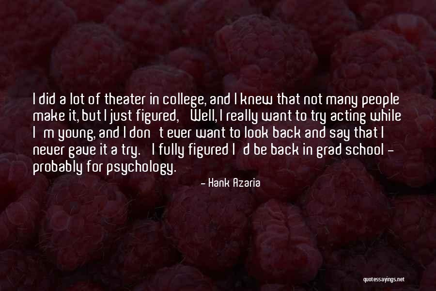 Acting Young Quotes By Hank Azaria