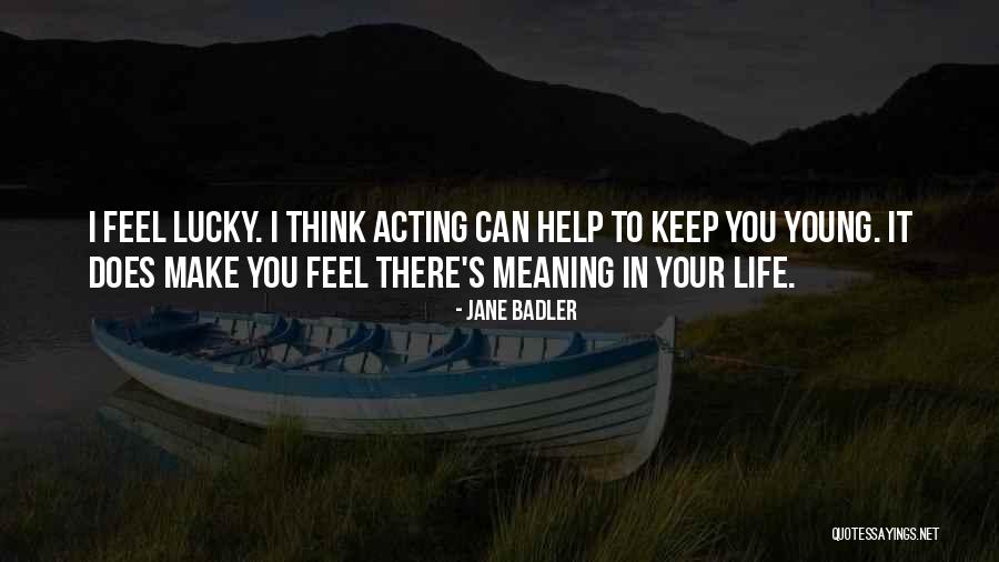 Acting Young Quotes By Jane Badler Acting Young Quotes By Jane Badler