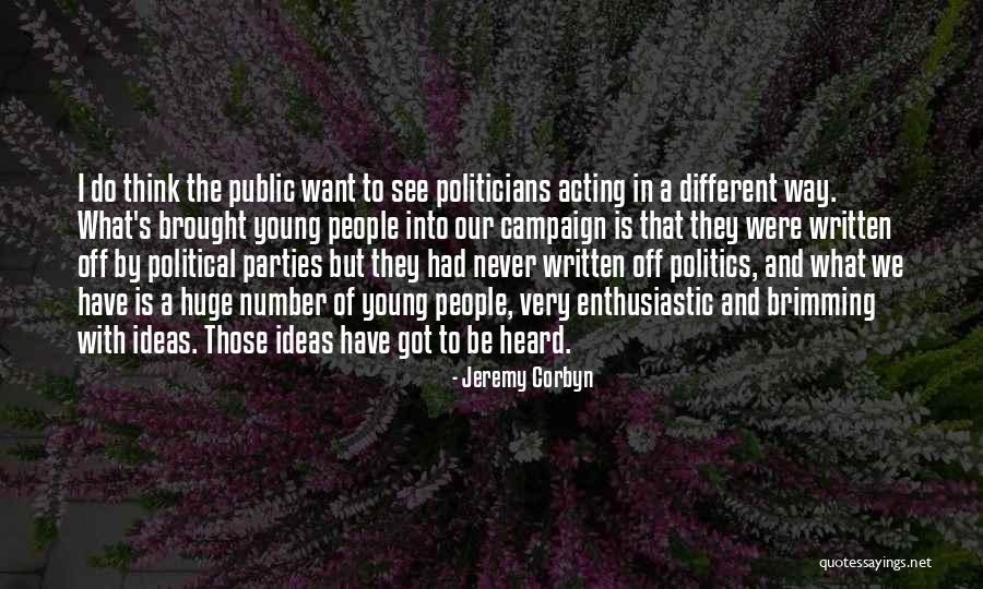 Acting Young Quotes By Jeremy Corbyn Acting Young Quotes By Jeremy Corbyn