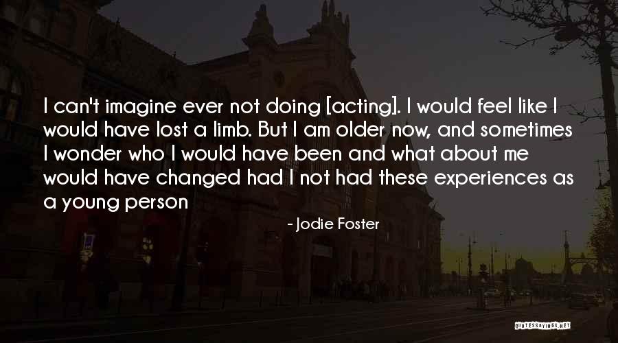 Acting Young Quotes By Jodie Foster