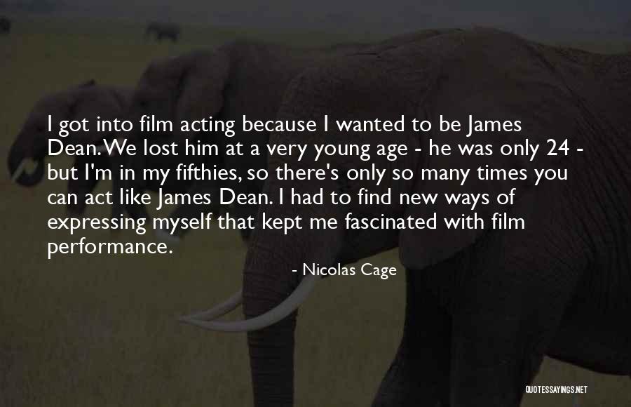 Acting Young Quotes By Nicolas Cage