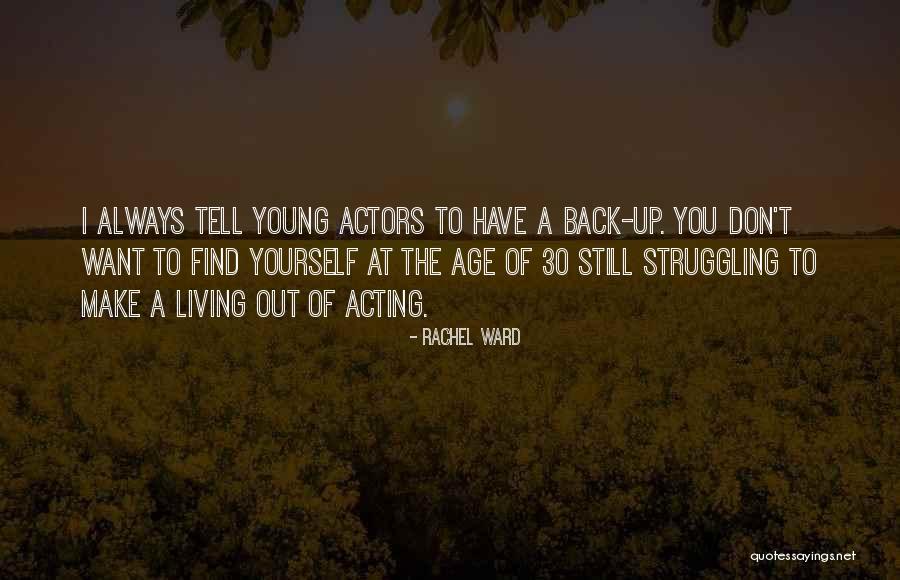 Acting Young Quotes By Rachel Ward Acting Young Quotes By Rachel Ward