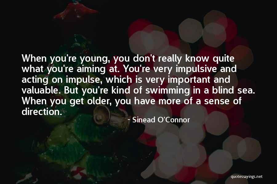 Acting Young Quotes By Sinead O'Connor Acting Young Quotes By Sinead O'Connor