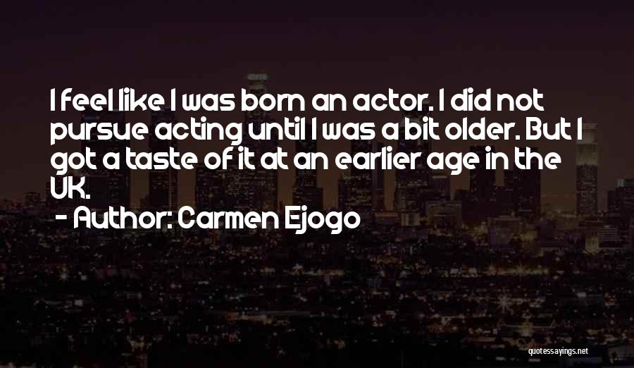 Acting Your Age Quotes By Carmen Ejogo