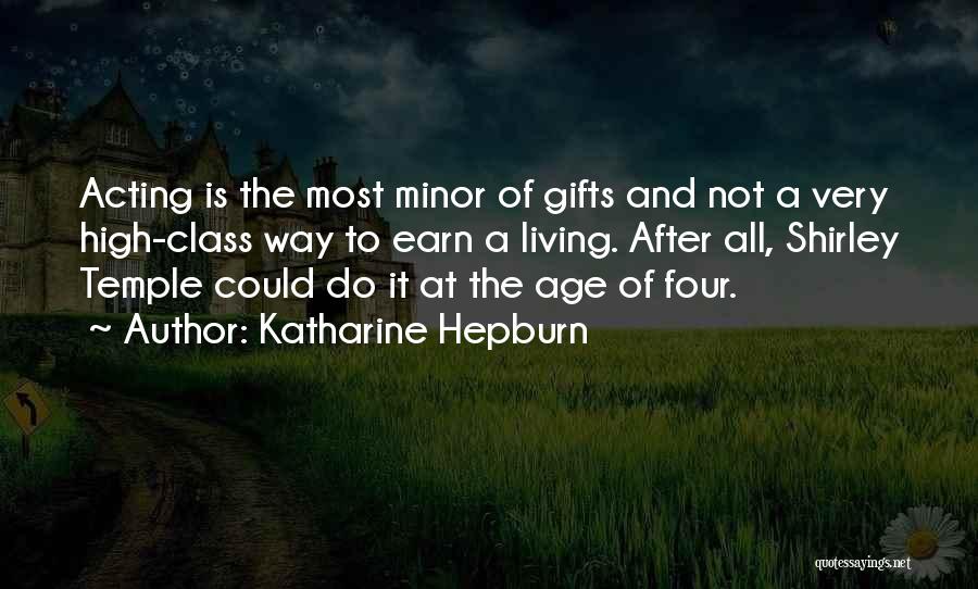 Acting Your Age Quotes By Katharine Hepburn