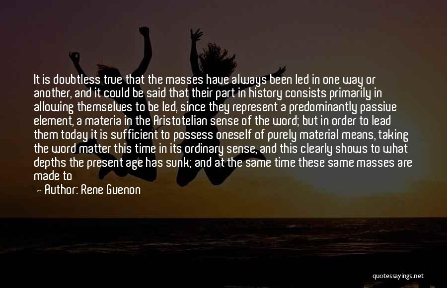 Acting Your Age Quotes By Rene Guenon