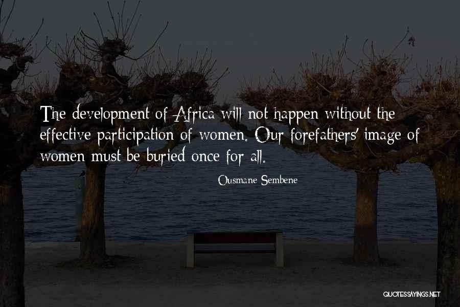 Actio Quotes By Ousmane Sembene Actio Quotes By Ousmane Sembene