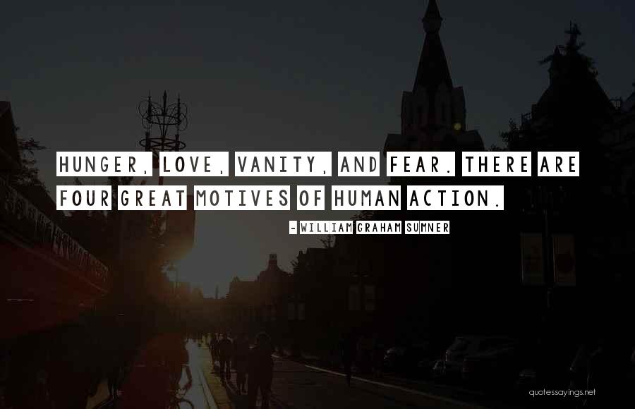 Action Action Vanity Quotes By William Graham Sumner Action Action Vanity Quotes By William Graham Sumner
