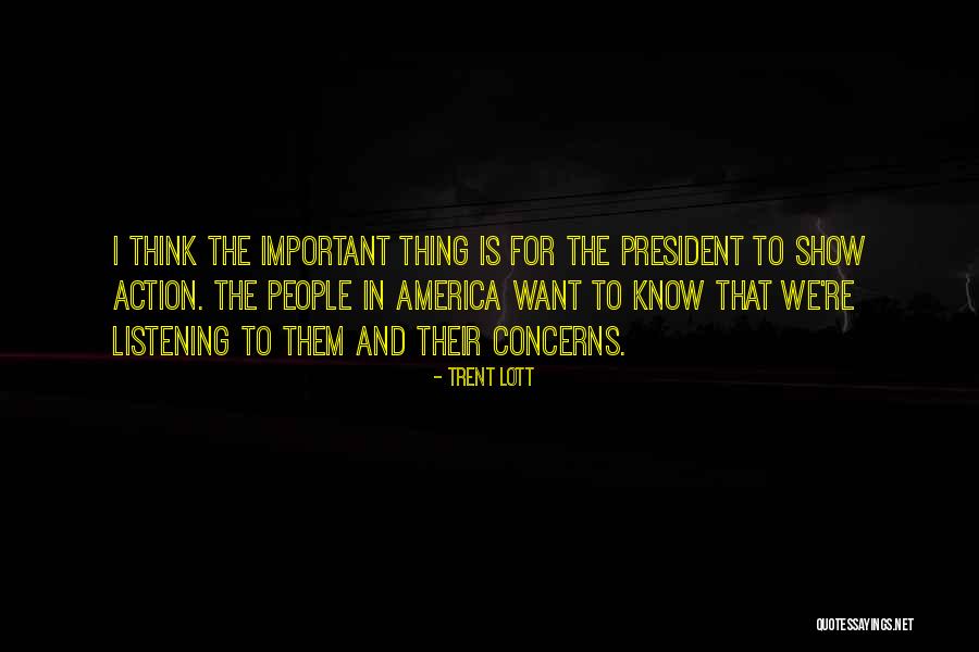 Action Action We Want Action Quotes By Trent Lott Action Action We Want Action Quotes By Trent Lott