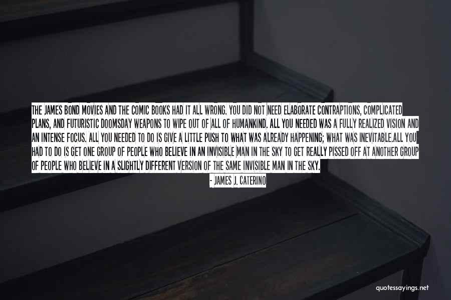 Action And Adventure Quotes By James J. Caterino Action And Adventure Quotes By James J. Caterino