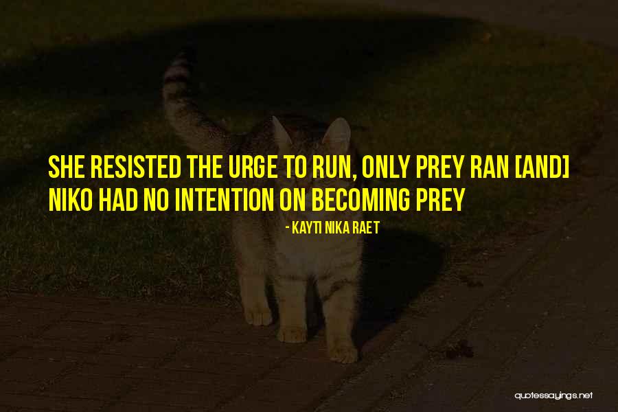 Action And Adventure Quotes By Kayti Nika Raet Action And Adventure Quotes By Kayti Nika Raet