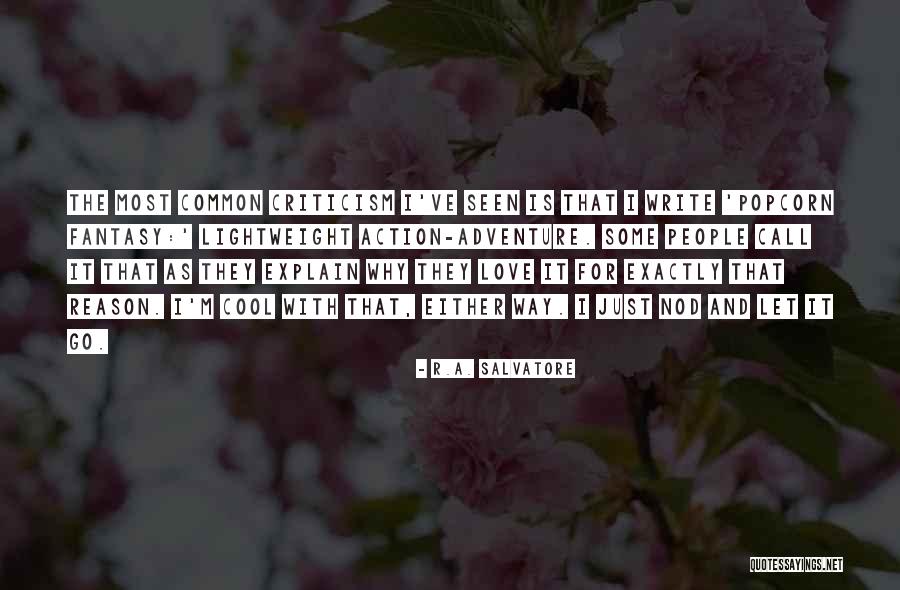 Action And Adventure Quotes By R.A. Salvatore Action And Adventure Quotes By R.A. Salvatore