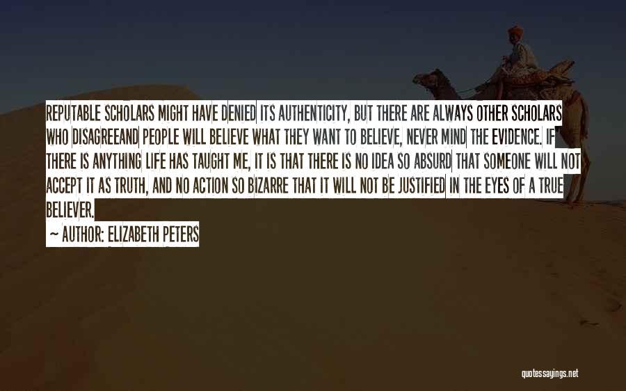 Action And Belief Quotes By Elizabeth Peters