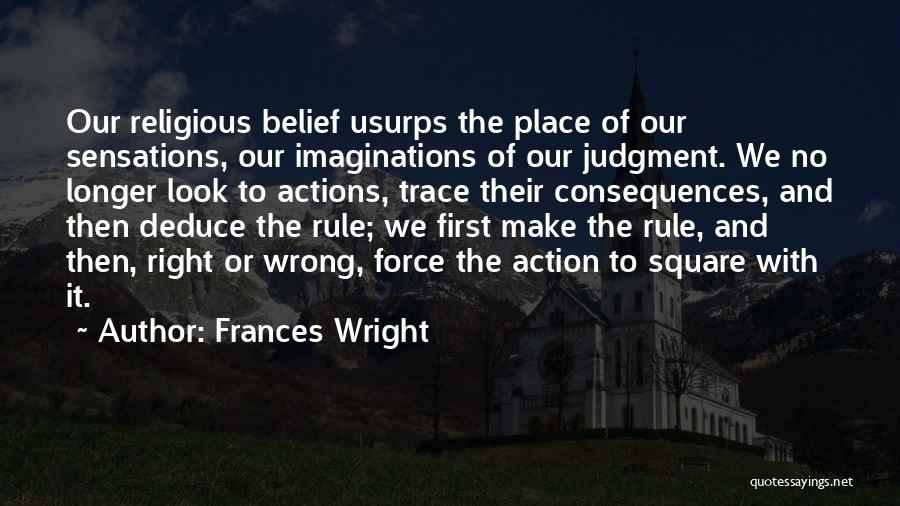 Action And Belief Quotes By Frances Wright