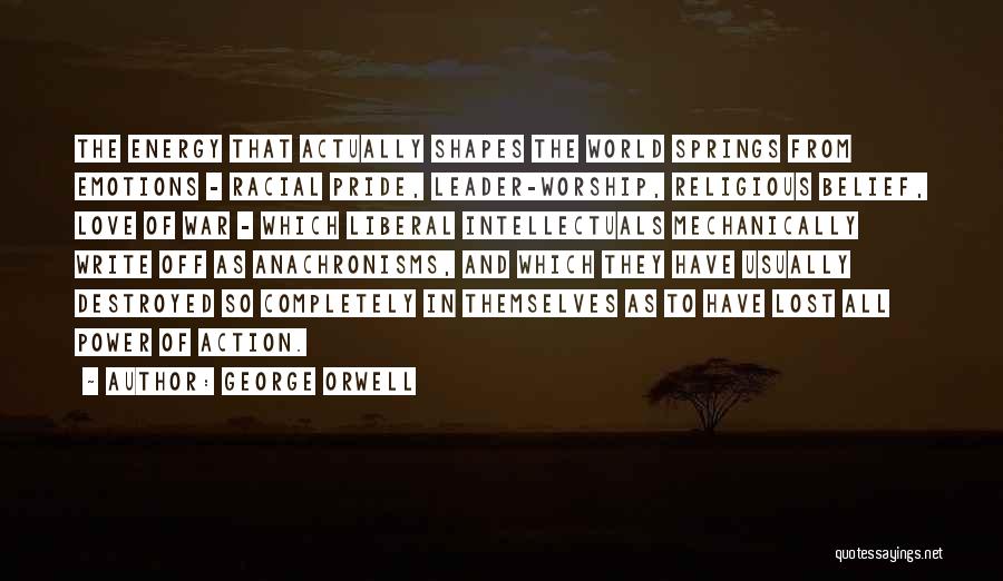 Action And Belief Quotes By George Orwell