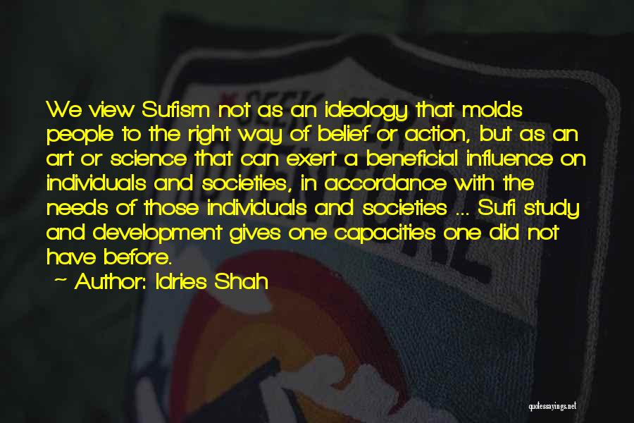 Action And Belief Quotes By Idries Shah