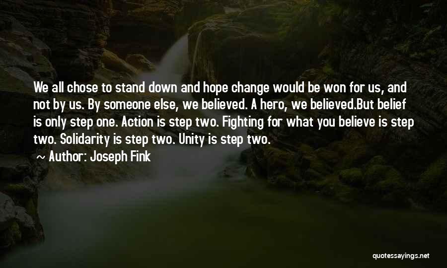 Action And Belief Quotes By Joseph Fink