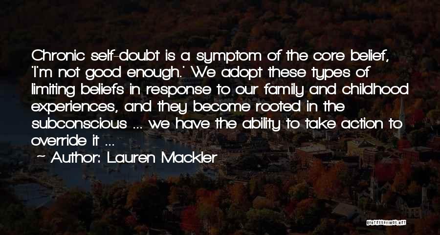 Action And Belief Quotes By Lauren Mackler