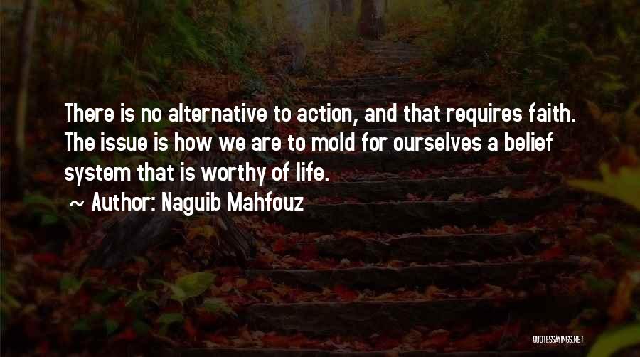 Action And Belief Quotes By Naguib Mahfouz