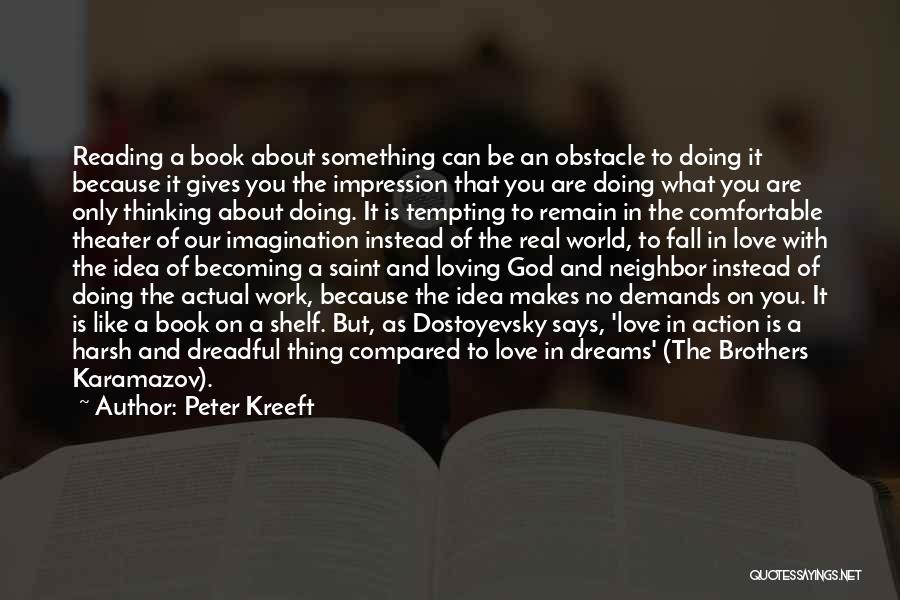 Action And Belief Quotes By Peter Kreeft