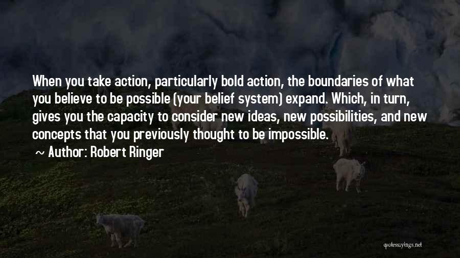 Action And Belief Quotes By Robert Ringer