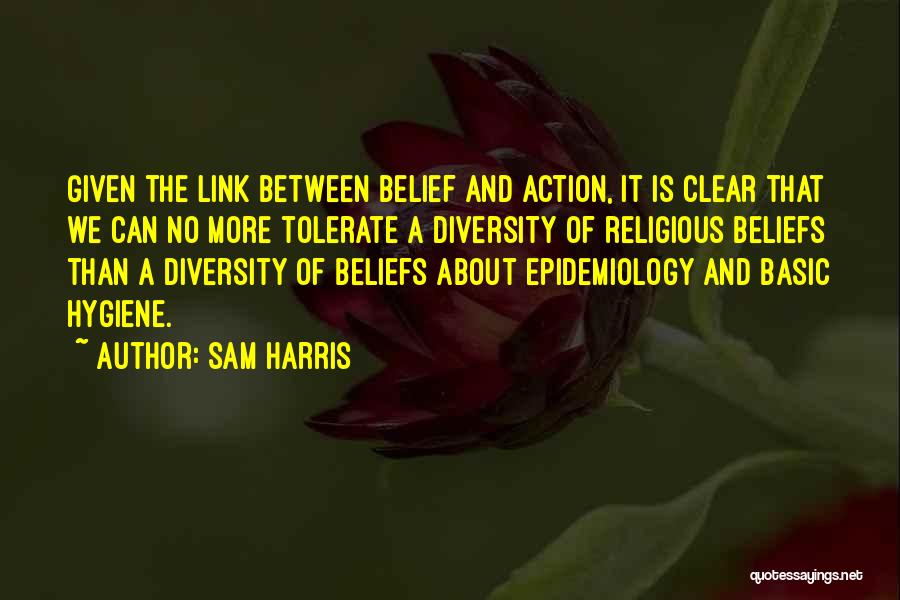 Action And Belief Quotes By Sam Harris