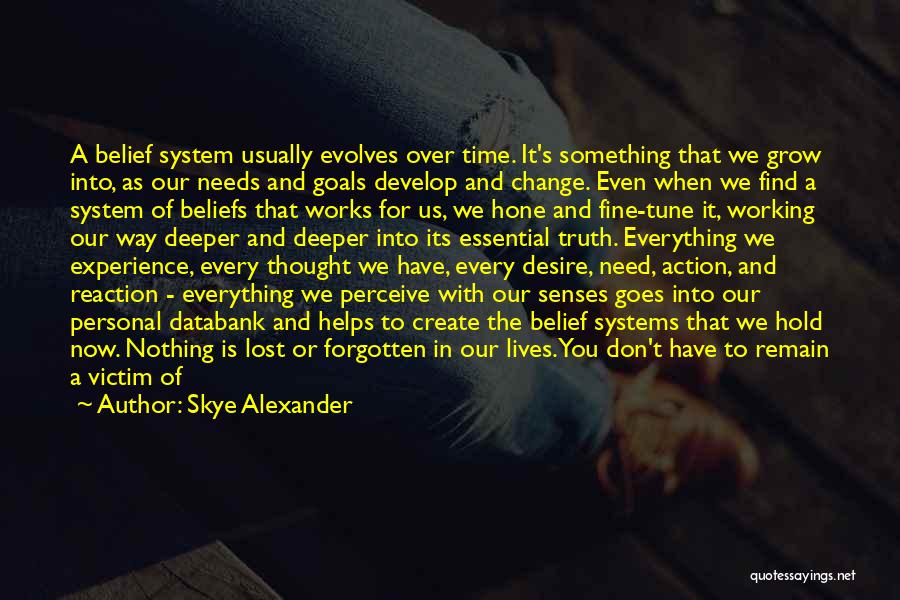 Action And Belief Quotes By Skye Alexander