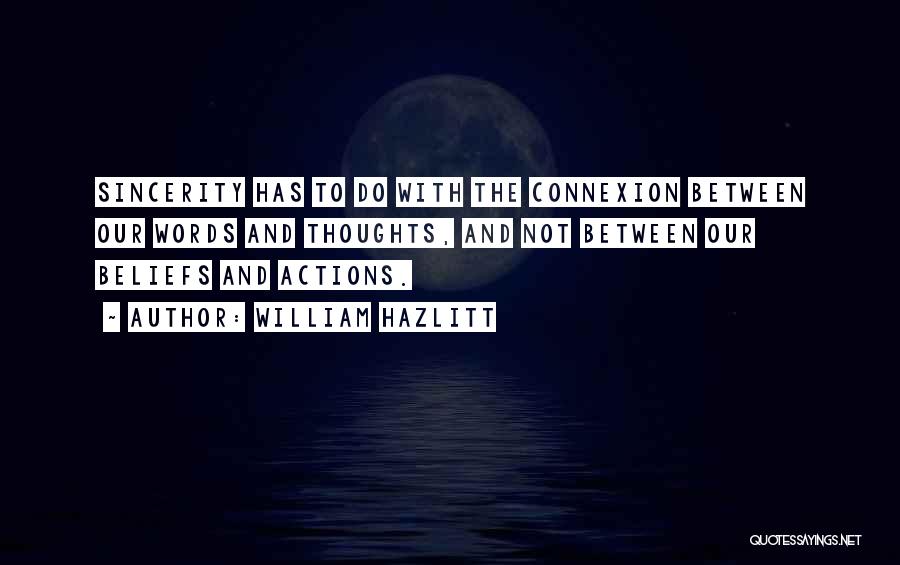 Action And Belief Quotes By William Hazlitt