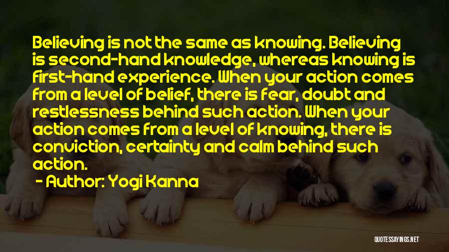 Action And Belief Quotes By Yogi Kanna