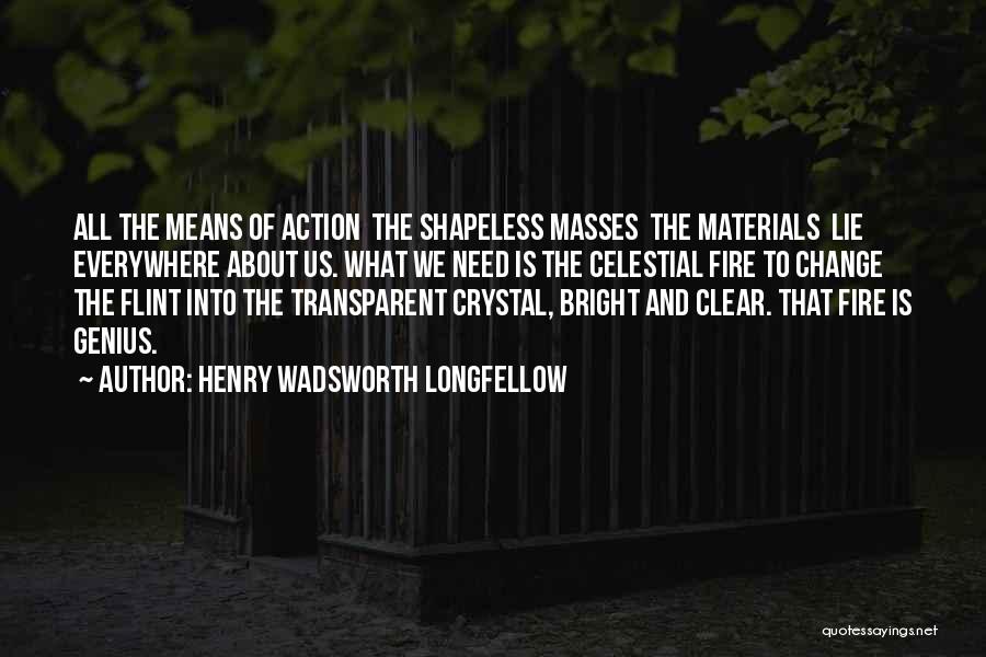 Action And Change Quotes By Henry Wadsworth Longfellow