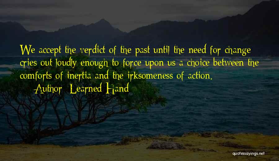 Action And Change Quotes By Learned Hand