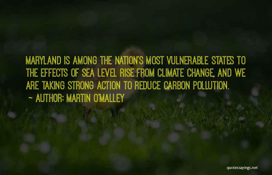 Action And Change Quotes By Martin O'Malley