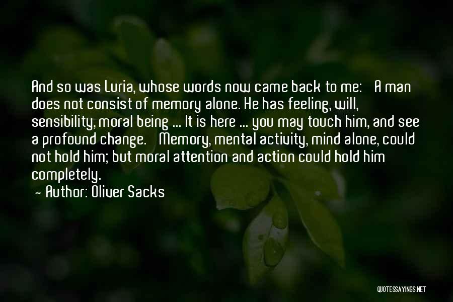 Action And Change Quotes By Oliver Sacks