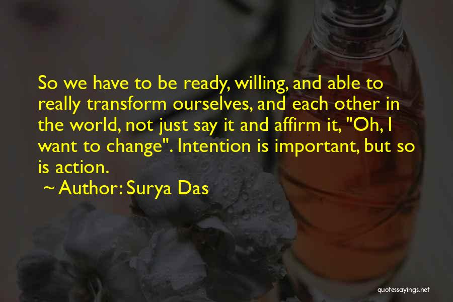 Action And Change Quotes By Surya Das