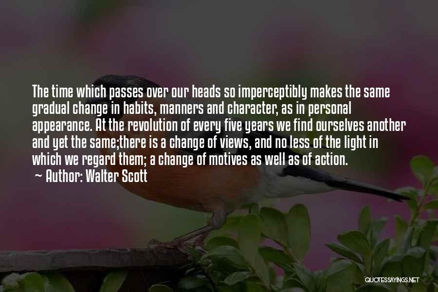 Action And Change Quotes By Walter Scott