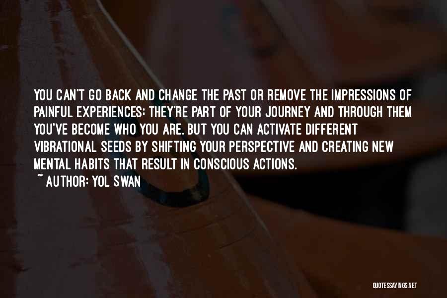 Action And Change Quotes By Yol Swan