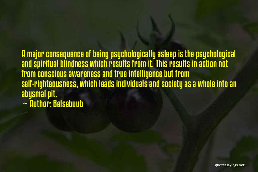 Action And Consequence Quotes By Belsebuub