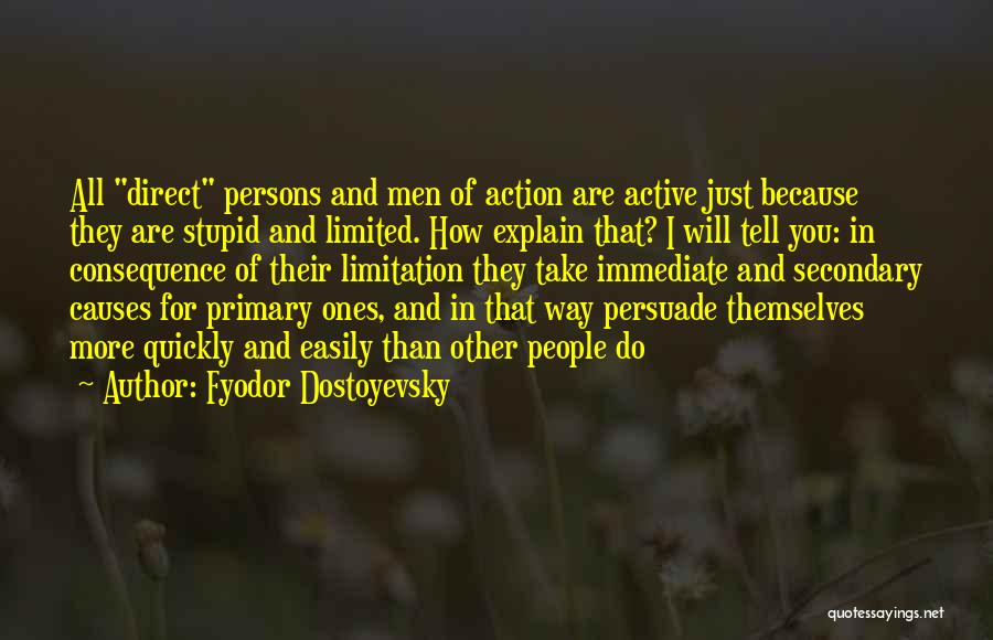 Action And Consequence Quotes By Fyodor Dostoyevsky