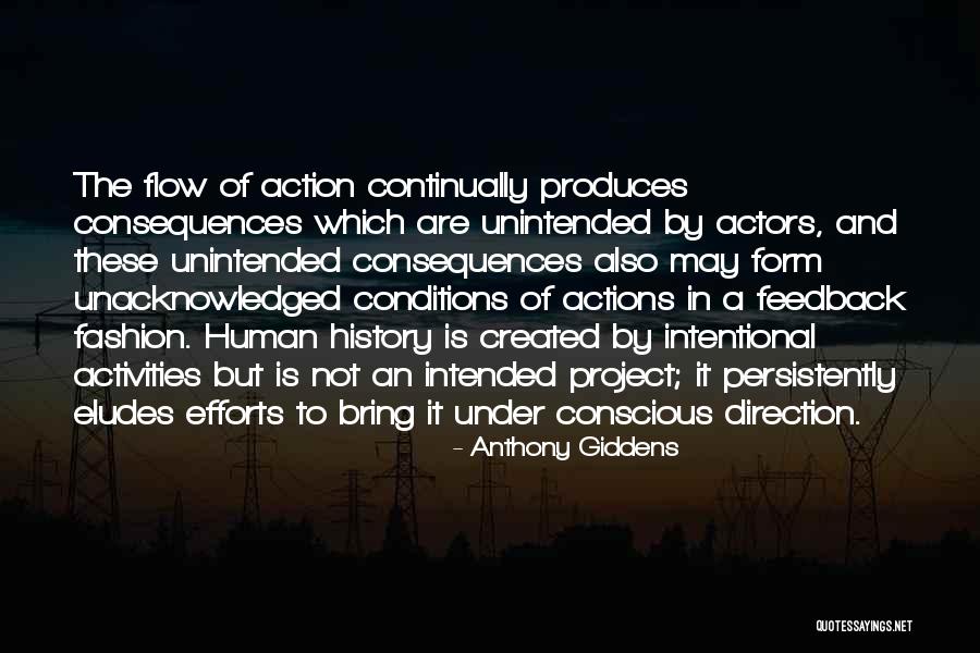 Action And Consequences Quotes By Anthony Giddens Action And Consequences Quotes By Anthony Giddens