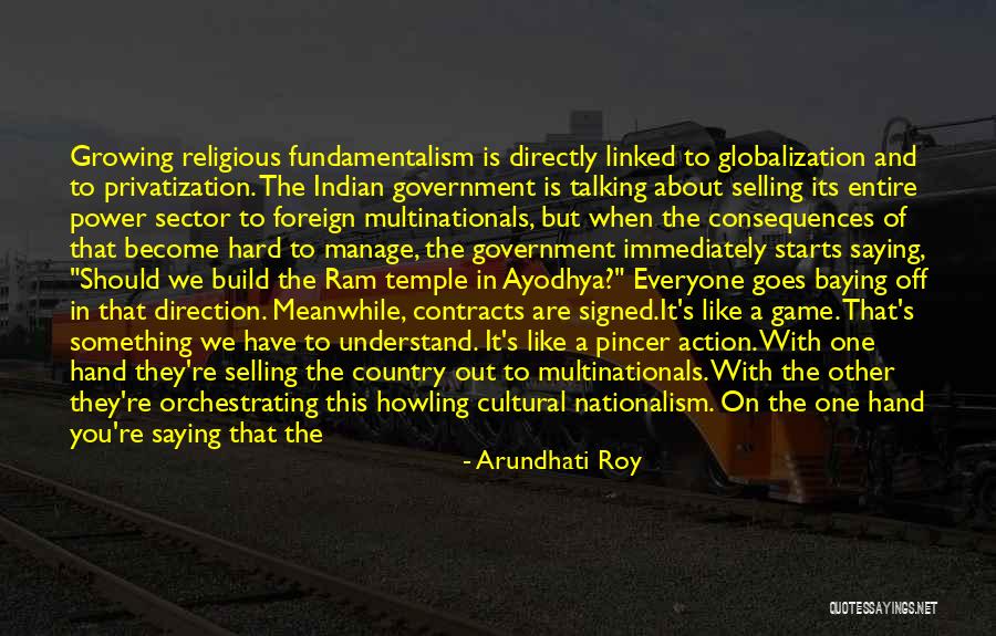 Action And Consequences Quotes By Arundhati Roy Action And Consequences Quotes By Arundhati Roy