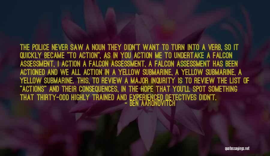 Action And Consequences Quotes By Ben Aaronovitch Action And Consequences Quotes By Ben Aaronovitch