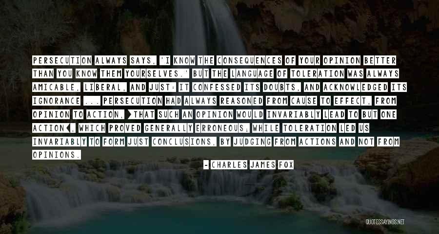 Action And Consequences Quotes By Charles James Fox Action And Consequences Quotes By Charles James Fox