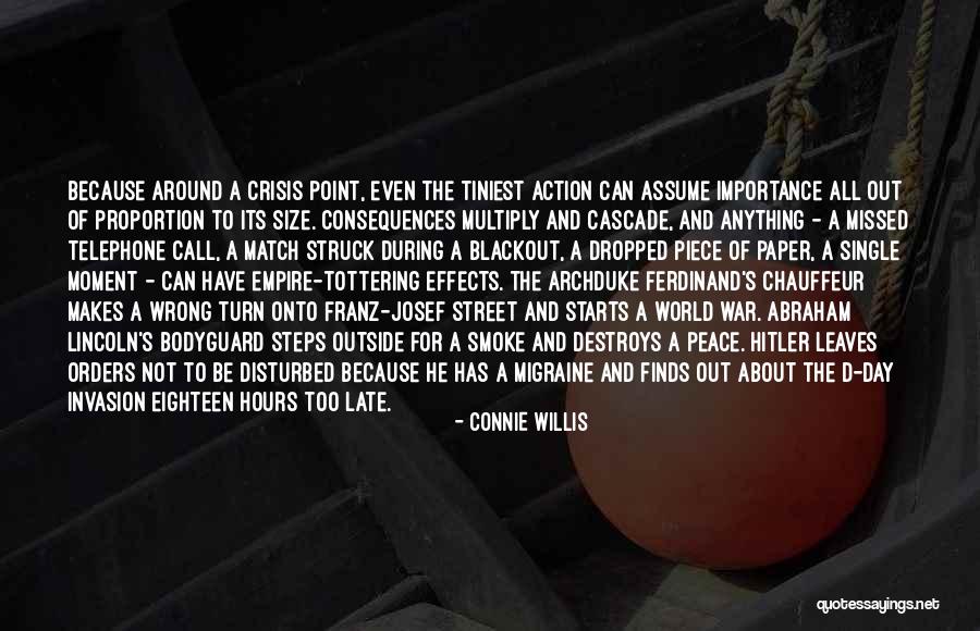 Action And Consequences Quotes By Connie Willis Action And Consequences Quotes By Connie Willis
