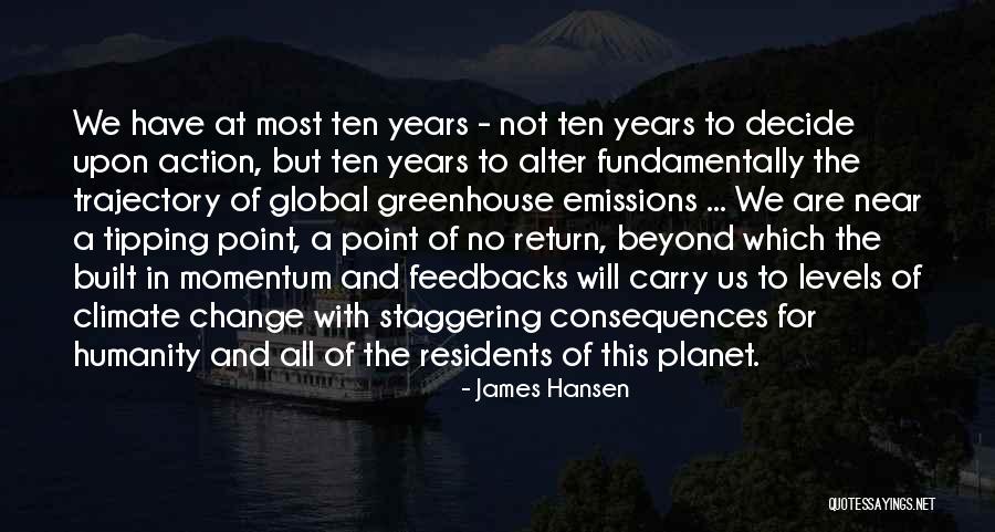 Action And Consequences Quotes By James Hansen Action And Consequences Quotes By James Hansen