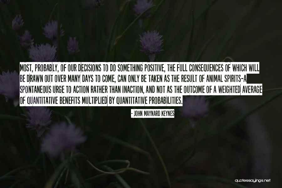 Action And Consequences Quotes By John Maynard Keynes Action And Consequences Quotes By John Maynard Keynes