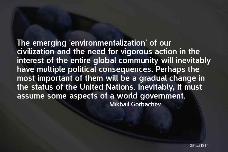 Action And Consequences Quotes By Mikhail Gorbachev Action And Consequences Quotes By Mikhail Gorbachev