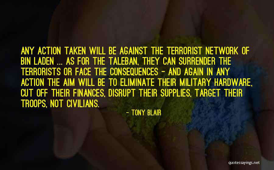 Action And Consequences Quotes By Tony Blair Action And Consequences Quotes By Tony Blair