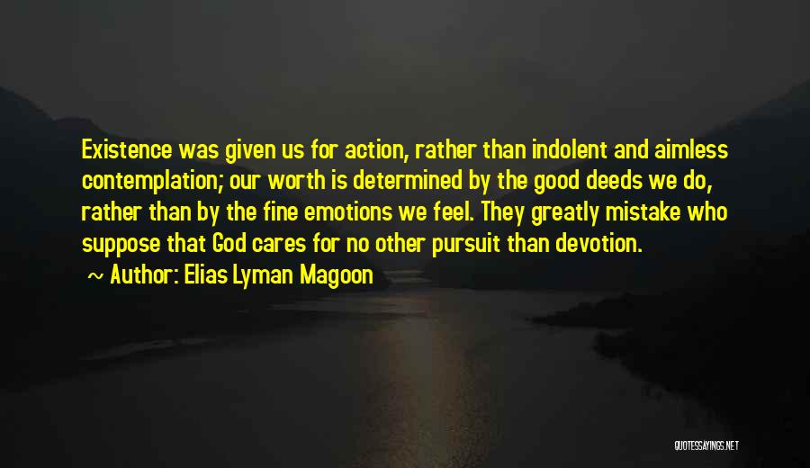 Action And Contemplation Quotes By Elias Lyman Magoon